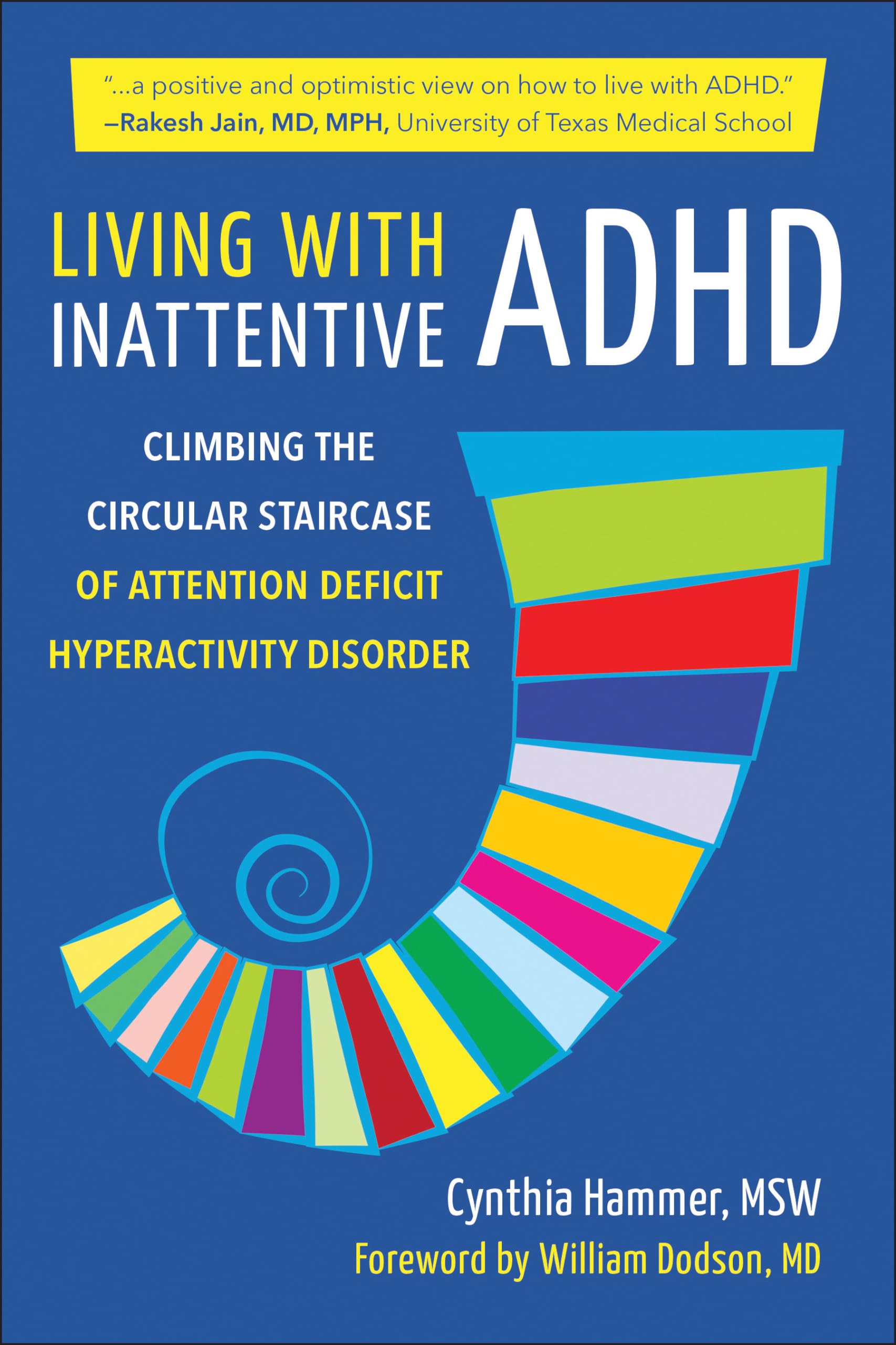 Living with Inattentive ADHD: Climbing the Circular Staircase of Attention Deficit Hyperactivity Disorder Medicine
