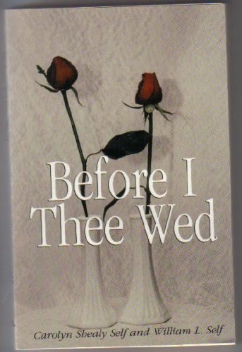 Before I Thee Wed : a guide to help engaged couples prepare for marriage Religion & Esotericism