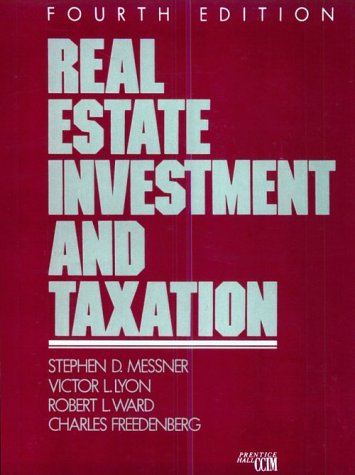 Real Estate Investment & Taxation (Commercial-Investment Real Estate Council series) Business & Technology