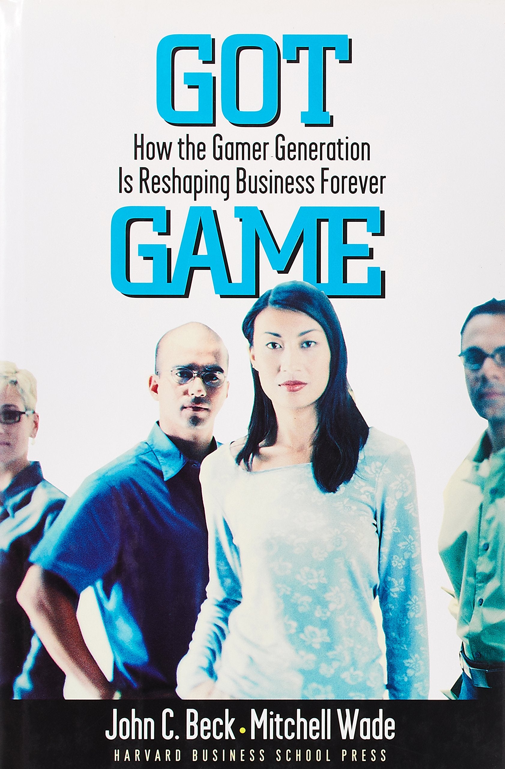 Got Game: How the Gamer Generation Is Reshaping Business Forever: How a New Generation of Gamers is Reshaping Business Forever Business, Finance & Career