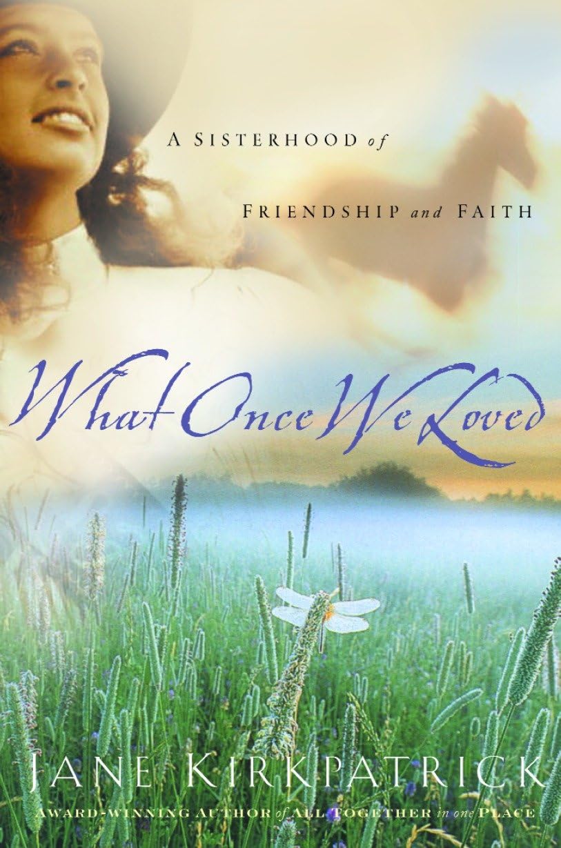 What Once We Loved (Kinship and Courage, Band 3) Contemporary literature