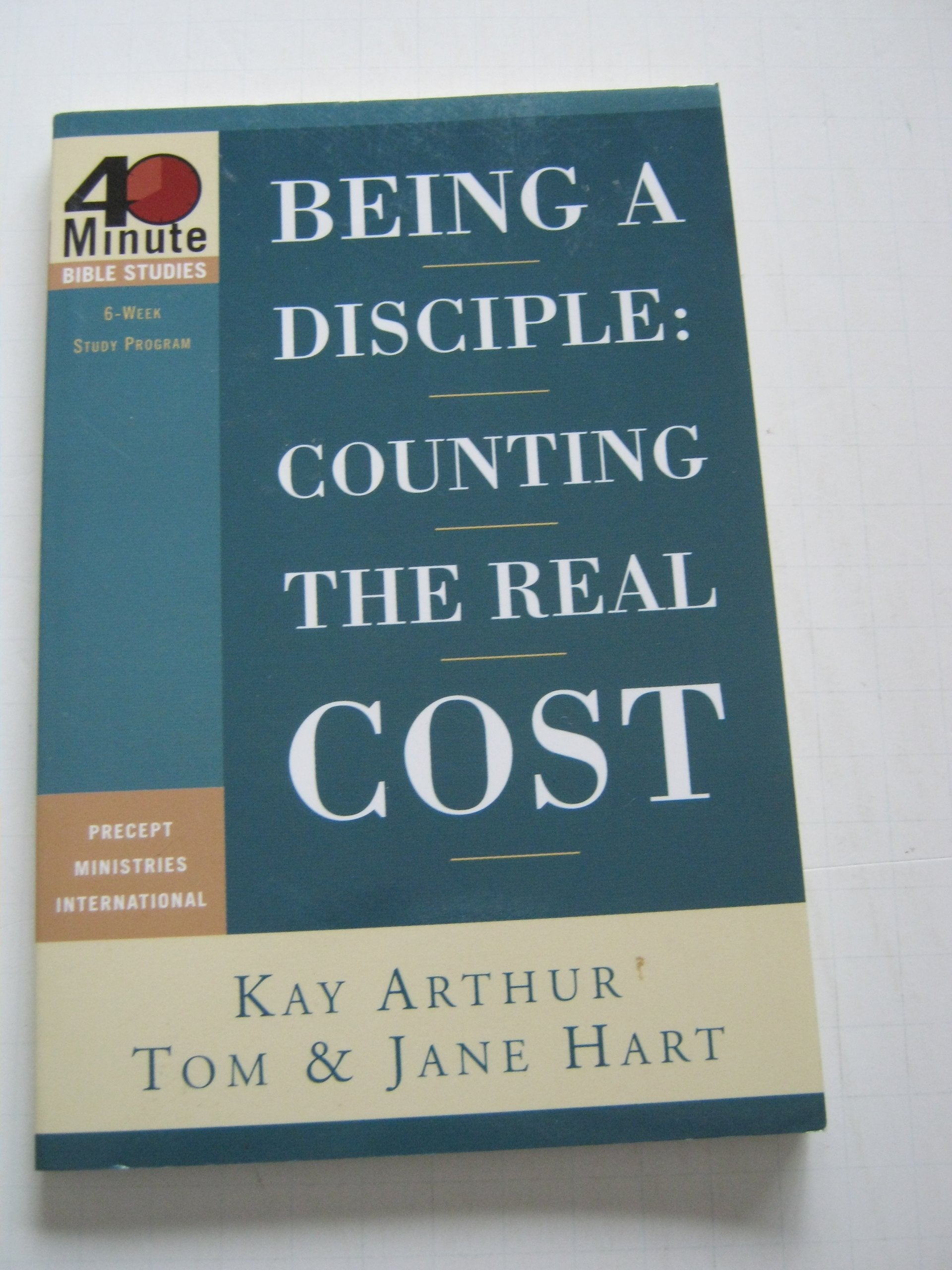 Being a Disciple: Counting the Real Cost (40-minute Bible Studies) Religion & Esotericism