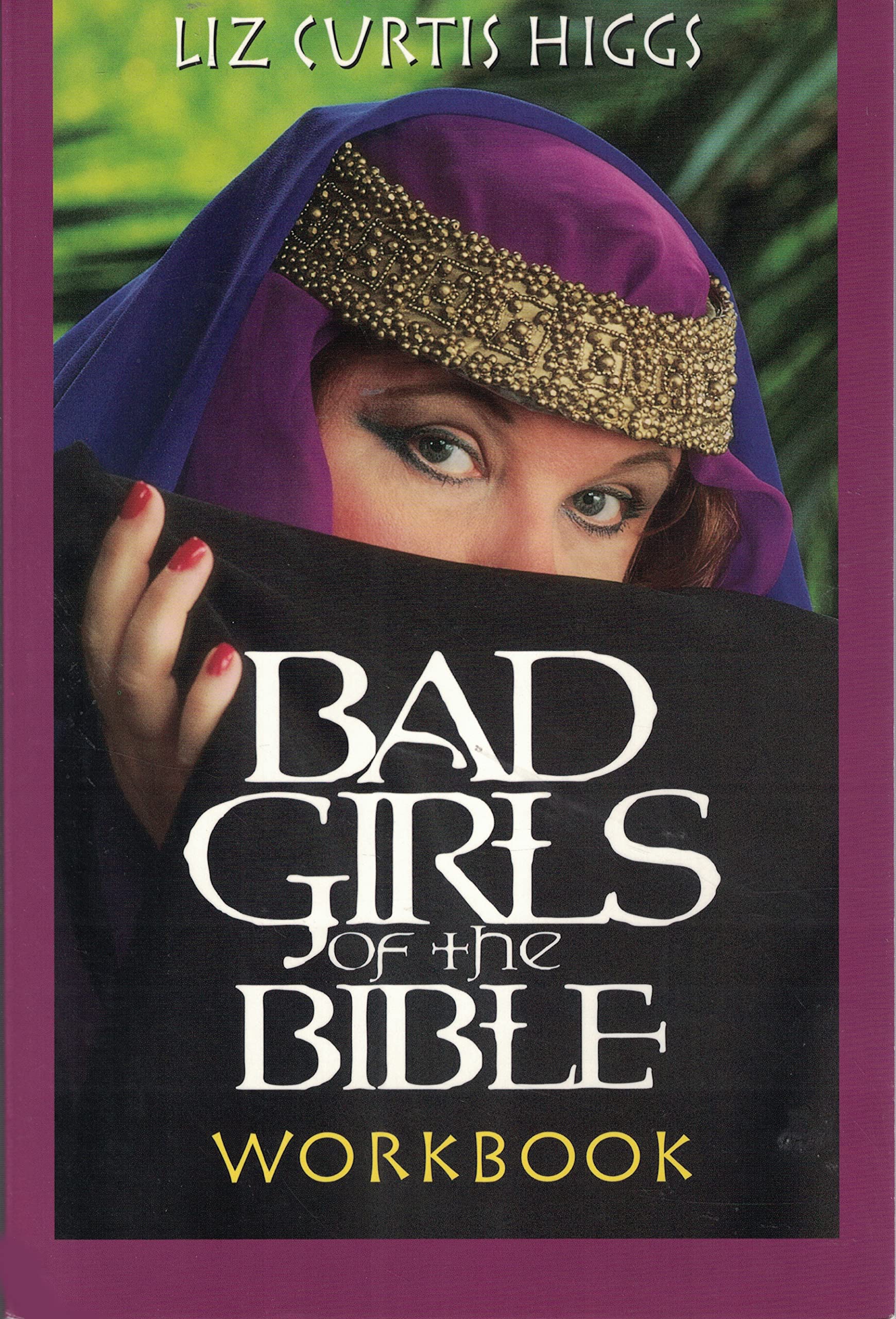Bad Girls of the Bible Workbook Religion & Esotericism