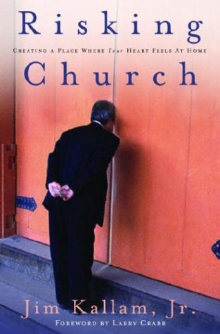 Risking Church: Creating a Place Where Your Heart Feels at Home Religion & Esotericism