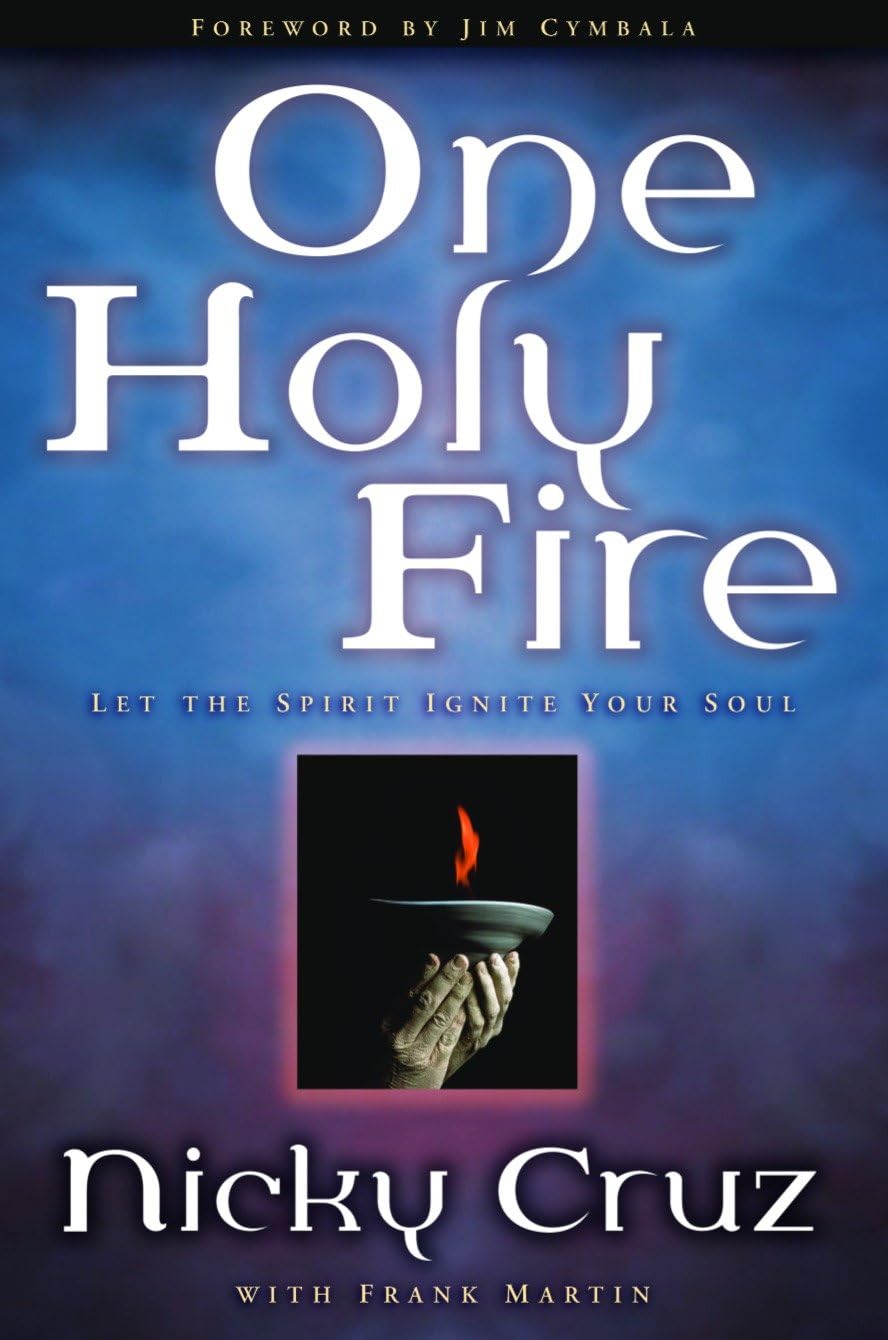 One Holy Fire: Let the Spirit Ignite Your Soul Politics & Society