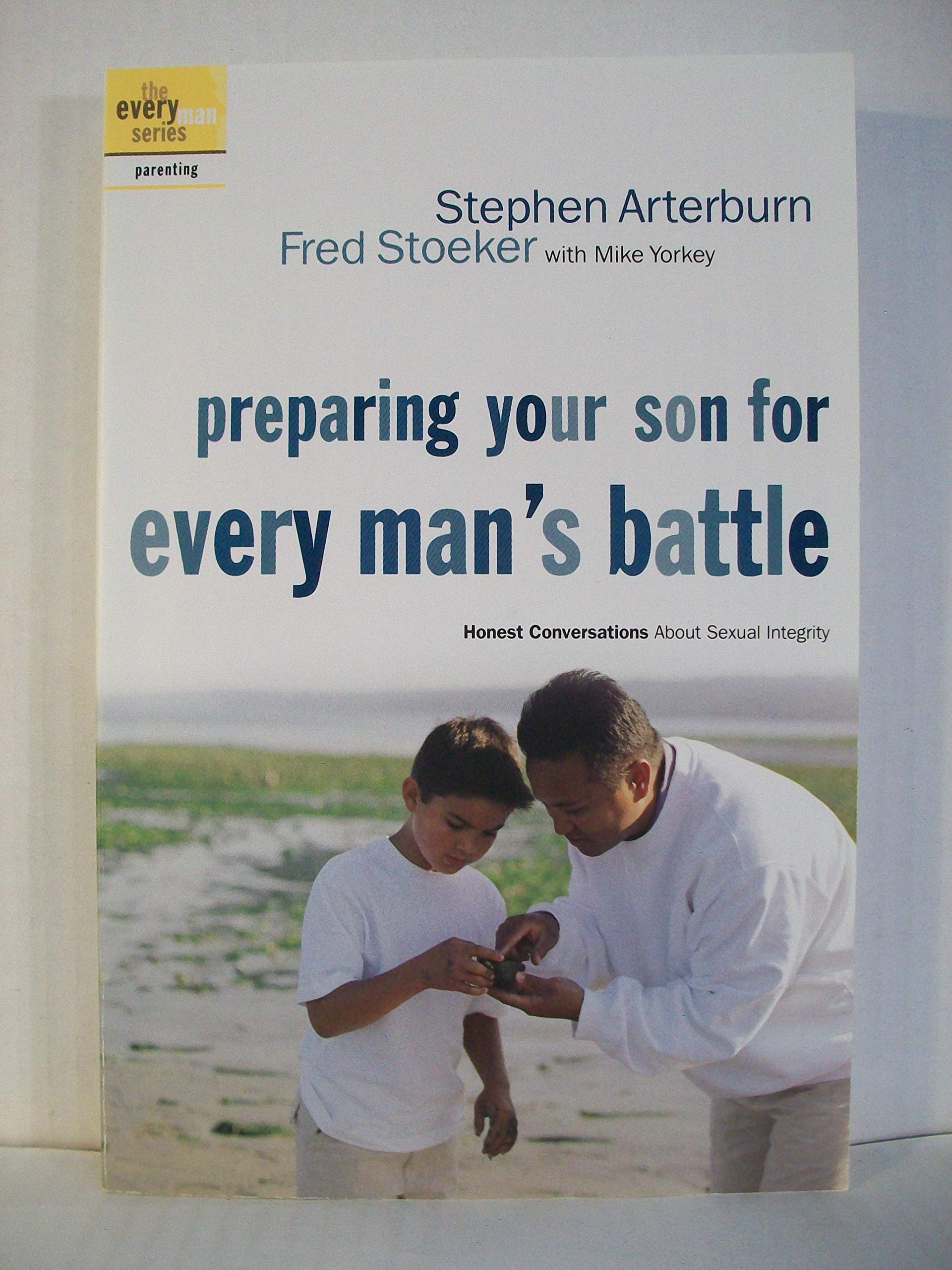 Preparing Your Son for Every Man's Battle: Honest Conversations About Sexual Integrity Social Sciences