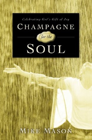 Champagne for the Soul: Celebrating God's Gift of Joy Religion & Esotericism