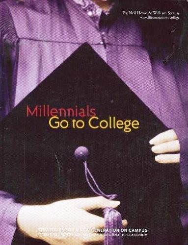 Millennials Go to College: Strategies for a New Generation on Campus Learning & Reference