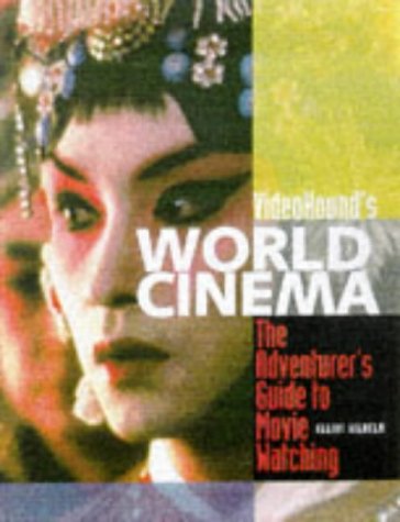 Videohound's World Cinema: The Adventurer's Guide to Movie Watching book