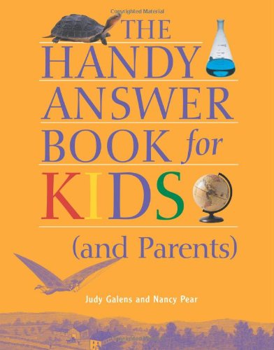 The Handy Answer Book for Kids (And Parents) Parents & Children