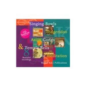 Cd Sampler: Singing Bowls, Didgeridoo, Asian Gongs and Temple Bells for Meditation Arts & Music