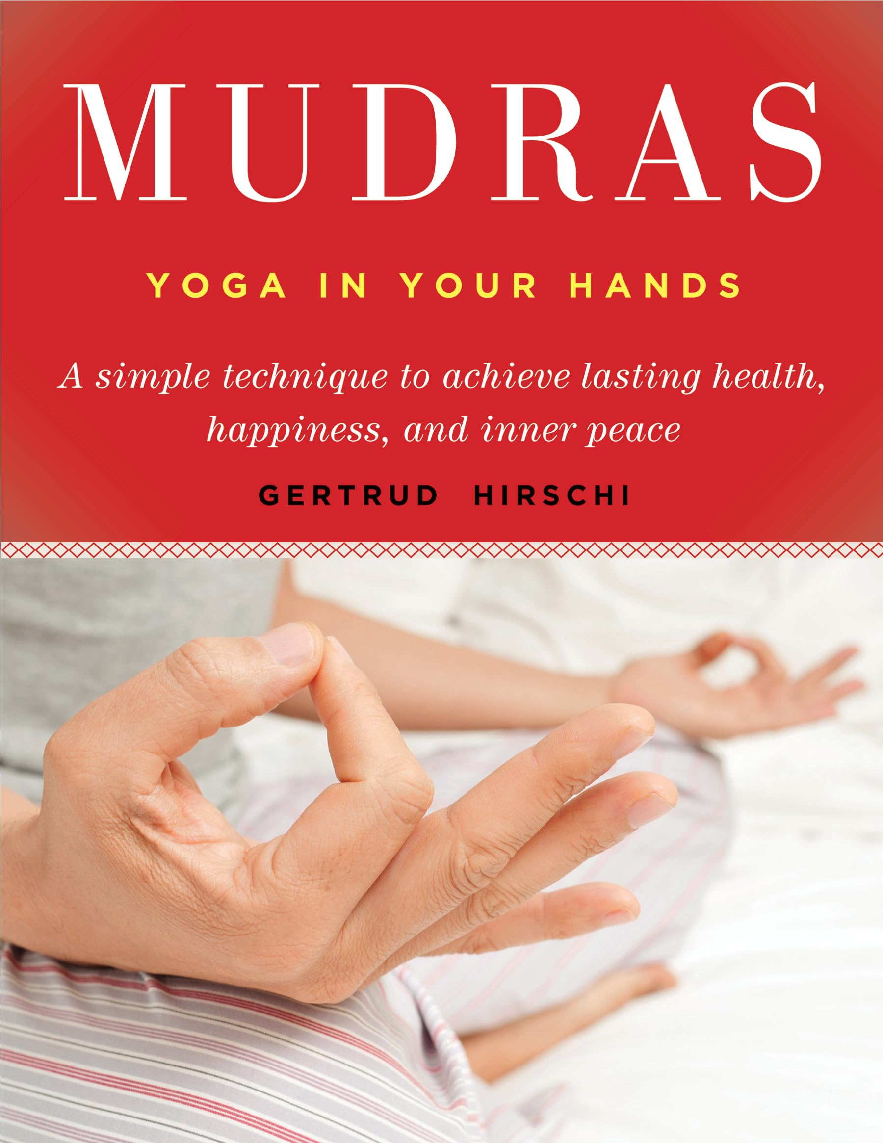 Mudras: Yoga in Your Hands Health, Nutrition & Fitness
