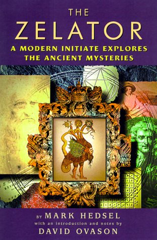 The Zelator: A Modern Initiate Explores the Ancient Mysteries Religion & Esotericism