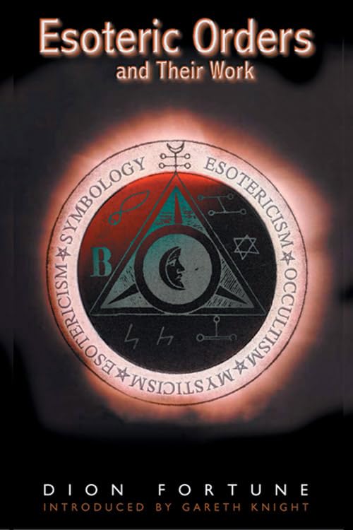 The Esoteric Orders and Their Work Psychology