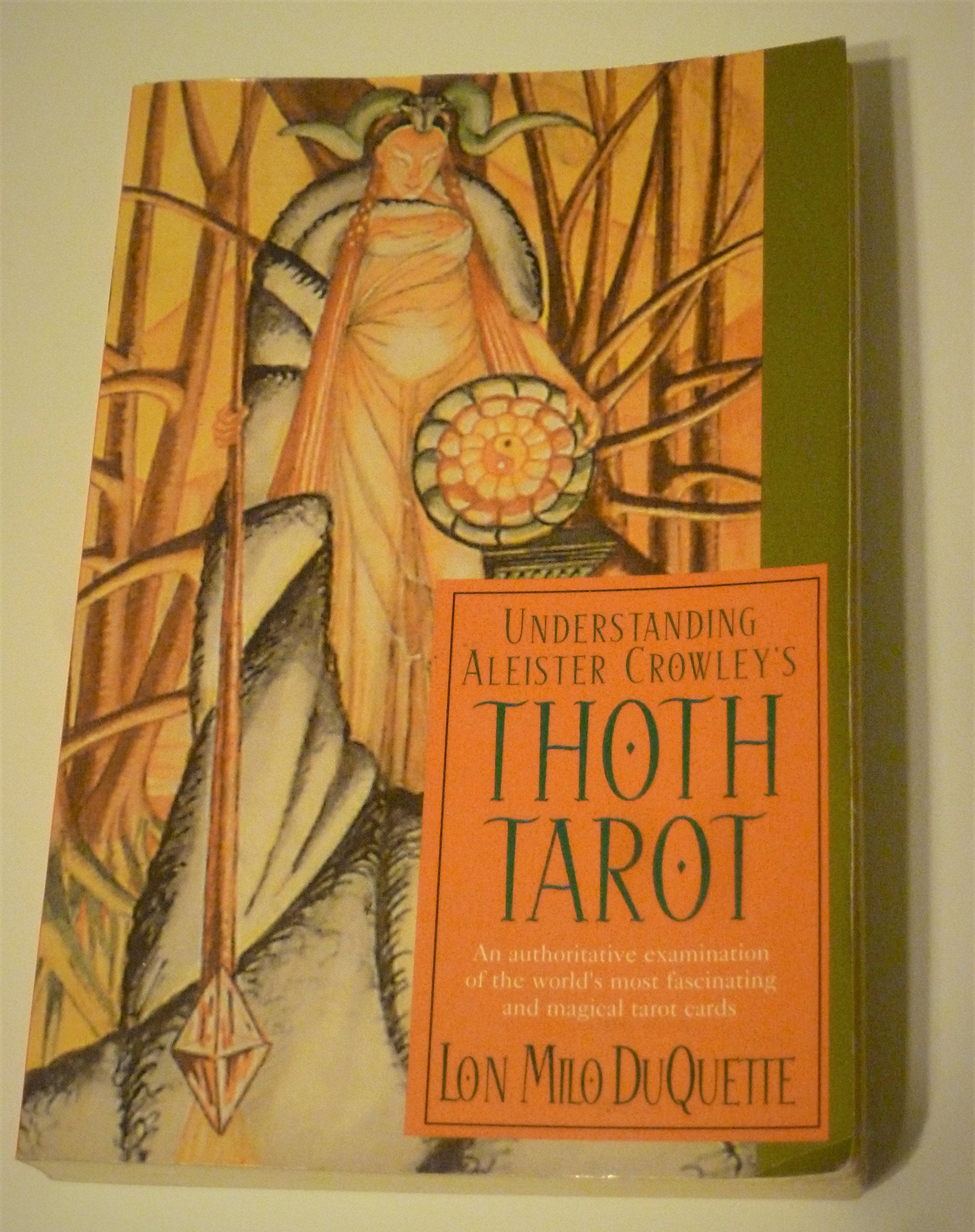 Understanding Aleister Crowley's Thoth Tarot: An Authoritative Examination of the World's Most Fascinating and Magical Tarot Cards Leisure, Home & Garden