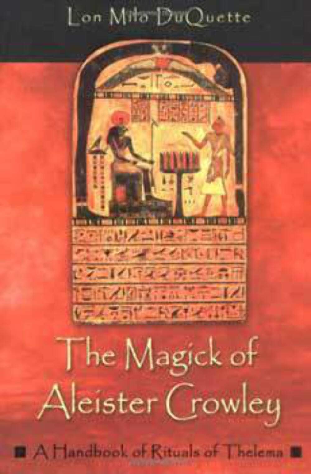 The Magick of Aleister Crowley: A Handbook of the Rituals of Thelema book