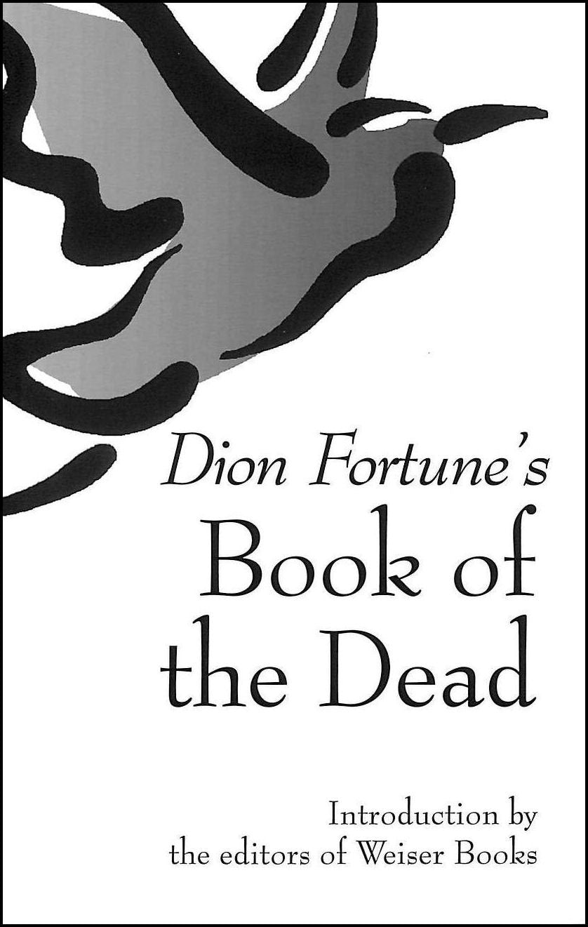 Dion Fortune's Book of the Dead Death & Mourning
