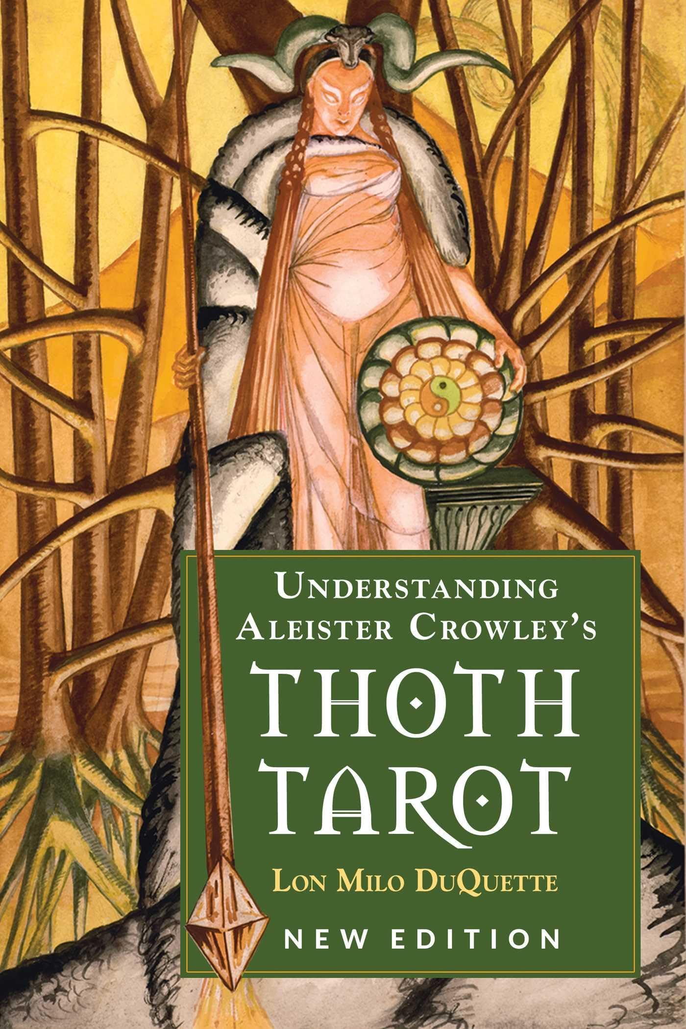Understanding Aleister Crowley's Thoth Tarot: New Edition Religion & Esotericism