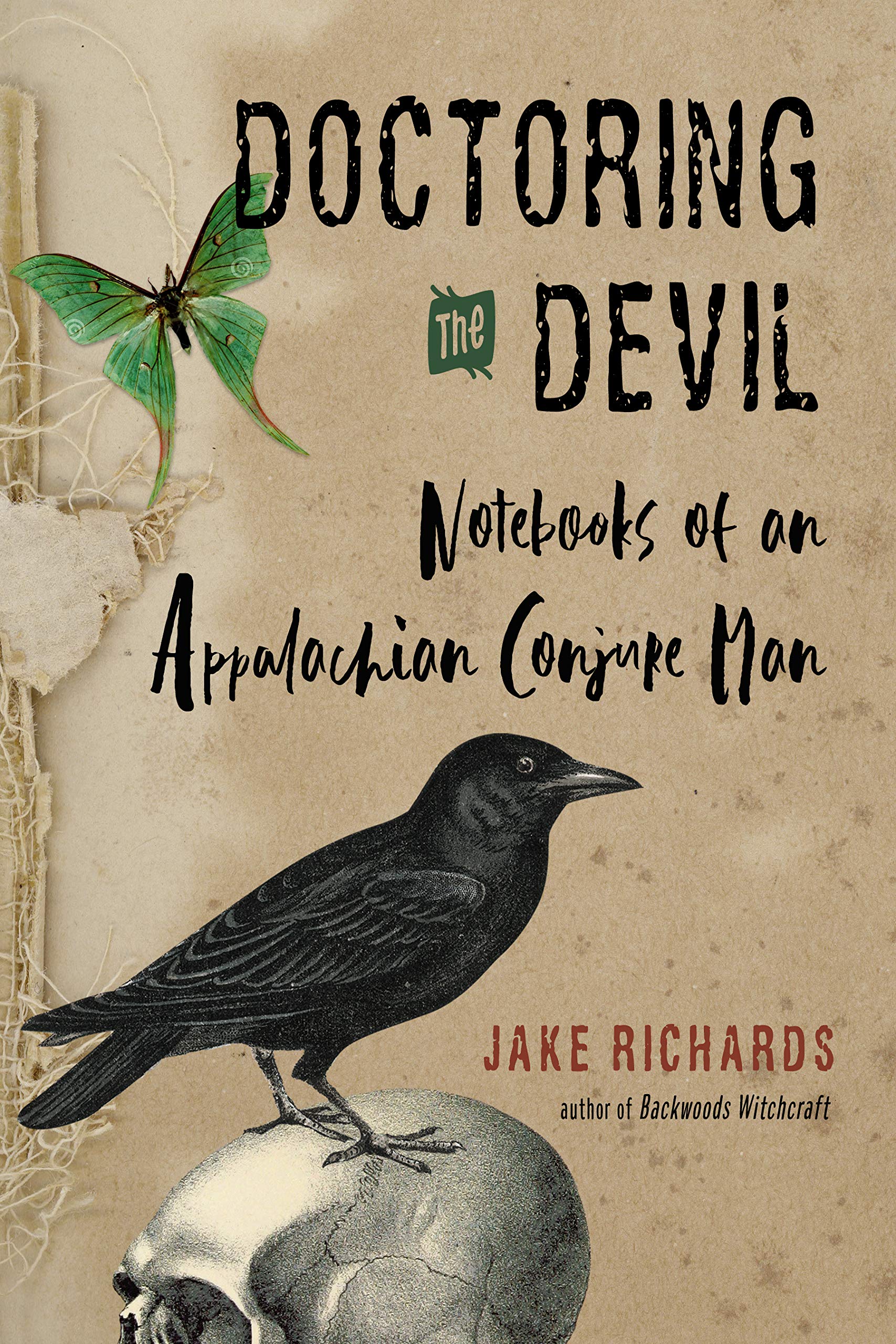 Doctoring the Devil: Notebooks of an Appalachian Conjure Man (The Backwoods Library) Social Sciences