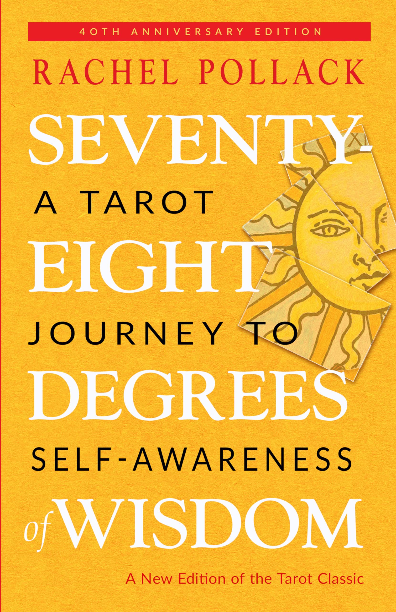 Seventy-Eight Degrees of Wisdom: A Tarot Journey to Self-Awareness book