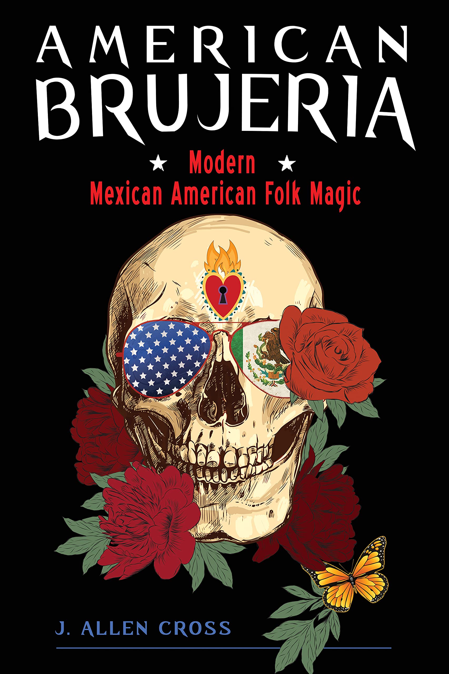 American Brujeria: Modern Mexican American Folk Magic book