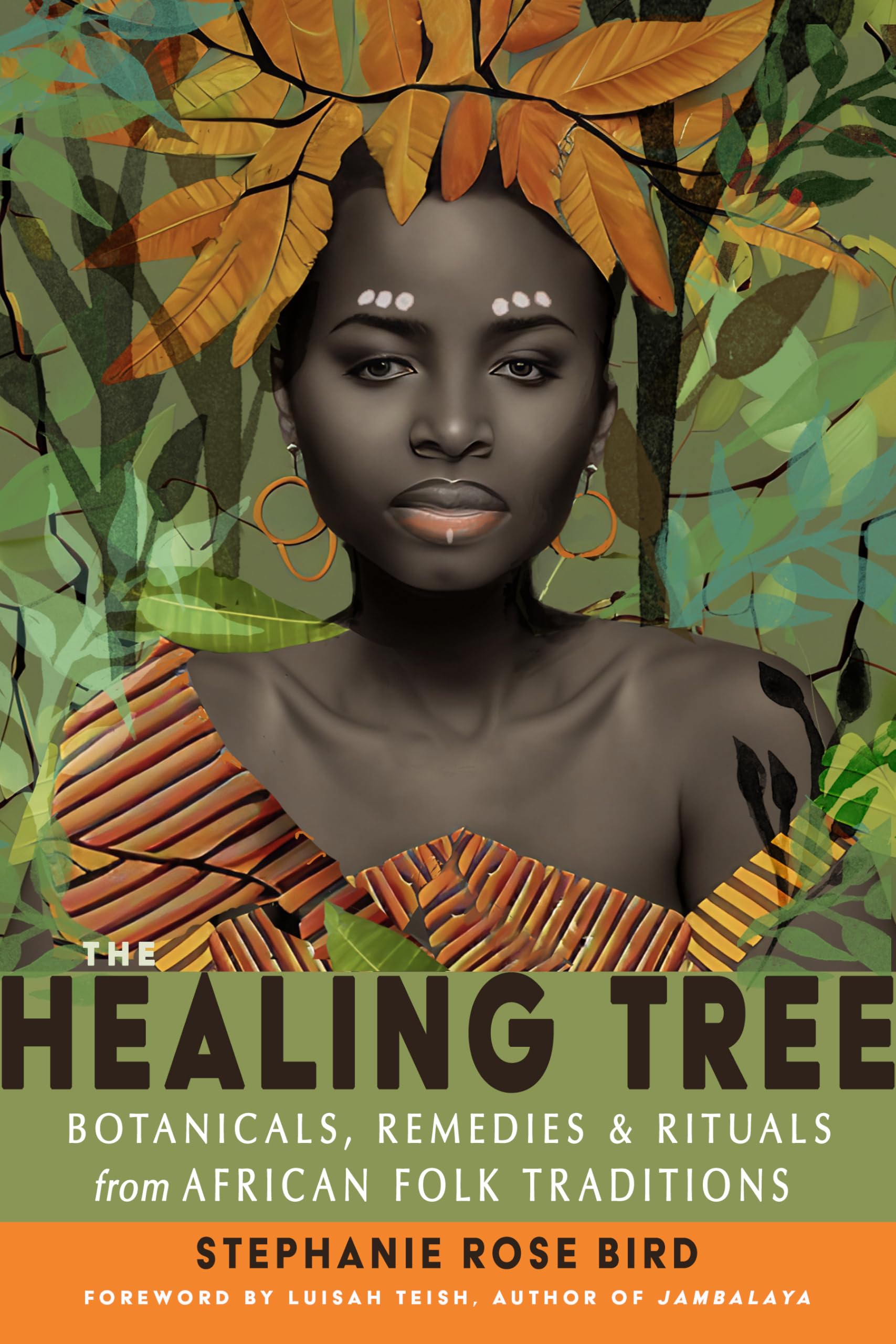 The Healing Tree: Botanicals, Remedies, and Rituals from African Folk Traditions Books