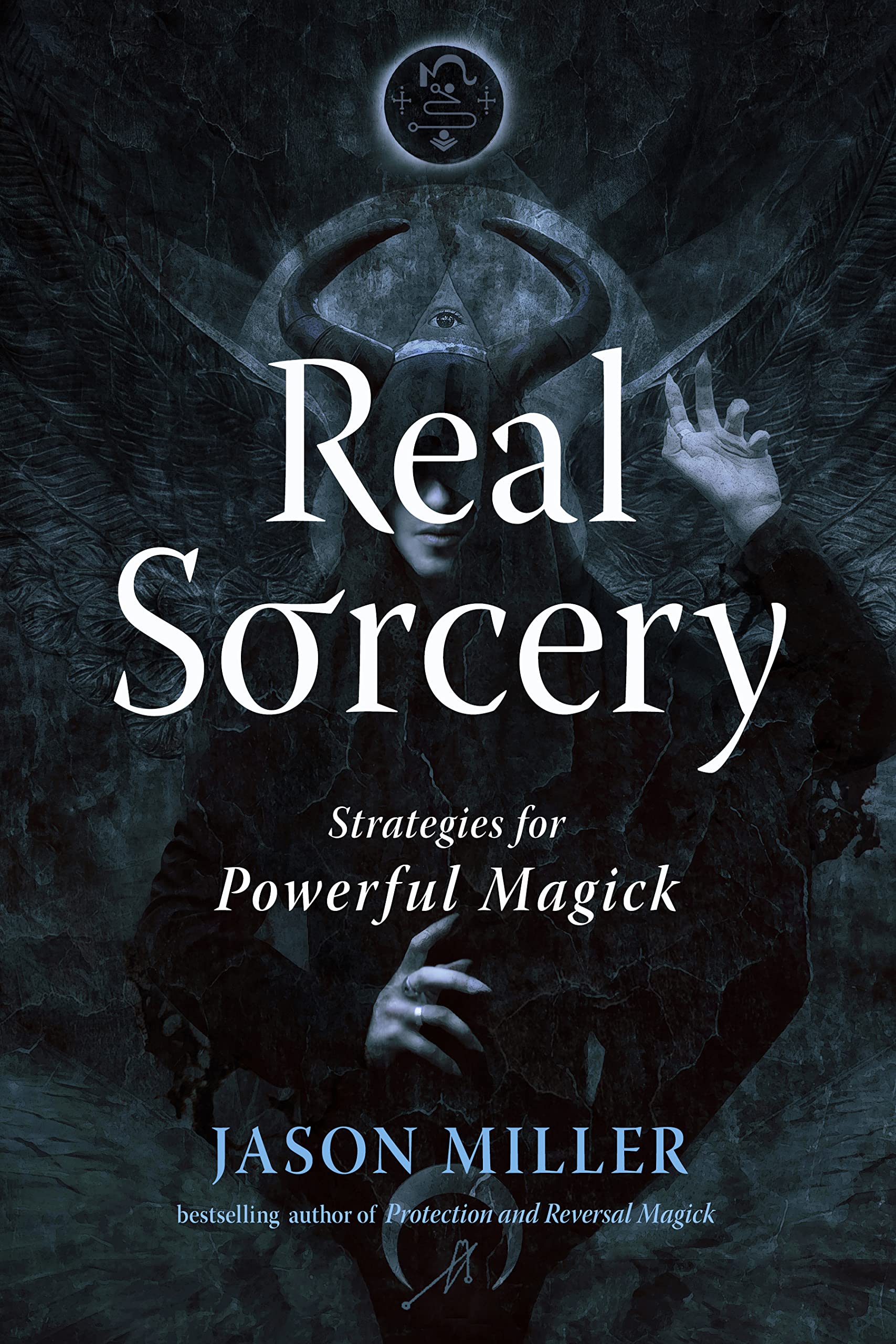 Real Sorcery: Strategies for Powerful Magick (Strategic Sorcery) Religion & Esotericism