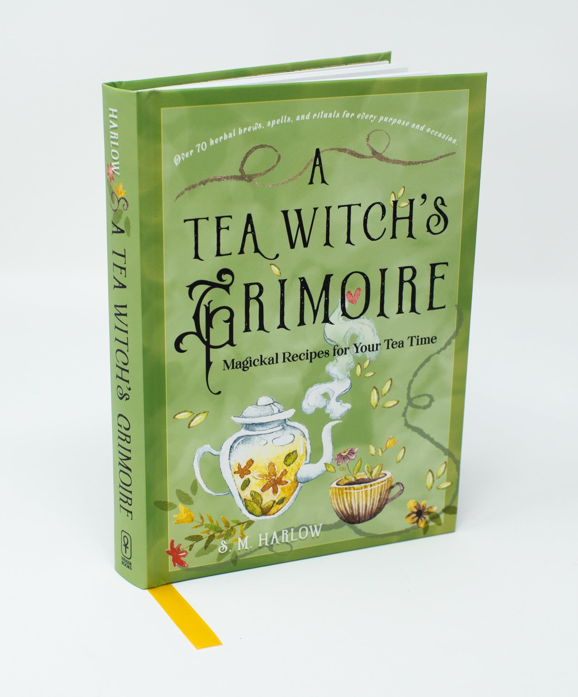 A Tea Witch's Grimoire: Magickal Recipes for Your Tea Time Leisure, Home & Garden