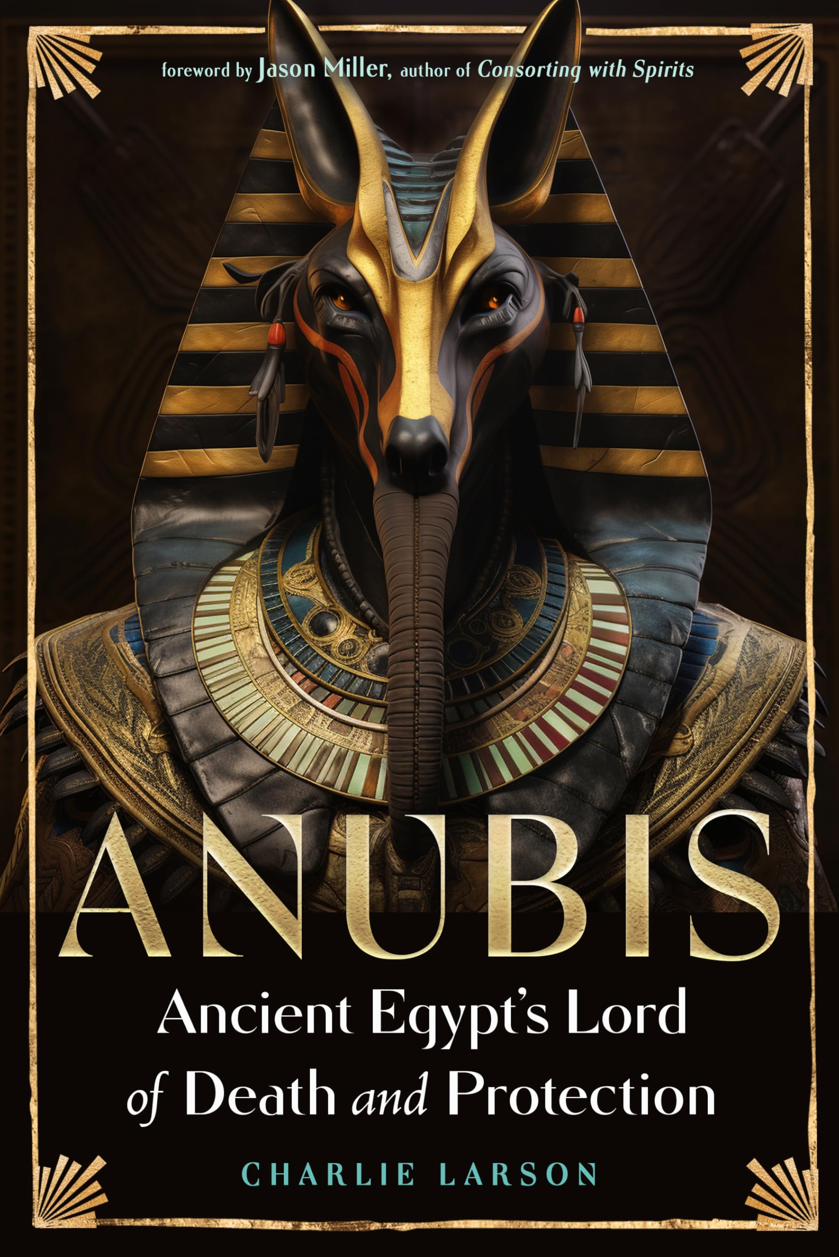 Anubis—ancient Egypt’s Lord of Death and Protection Politics & History