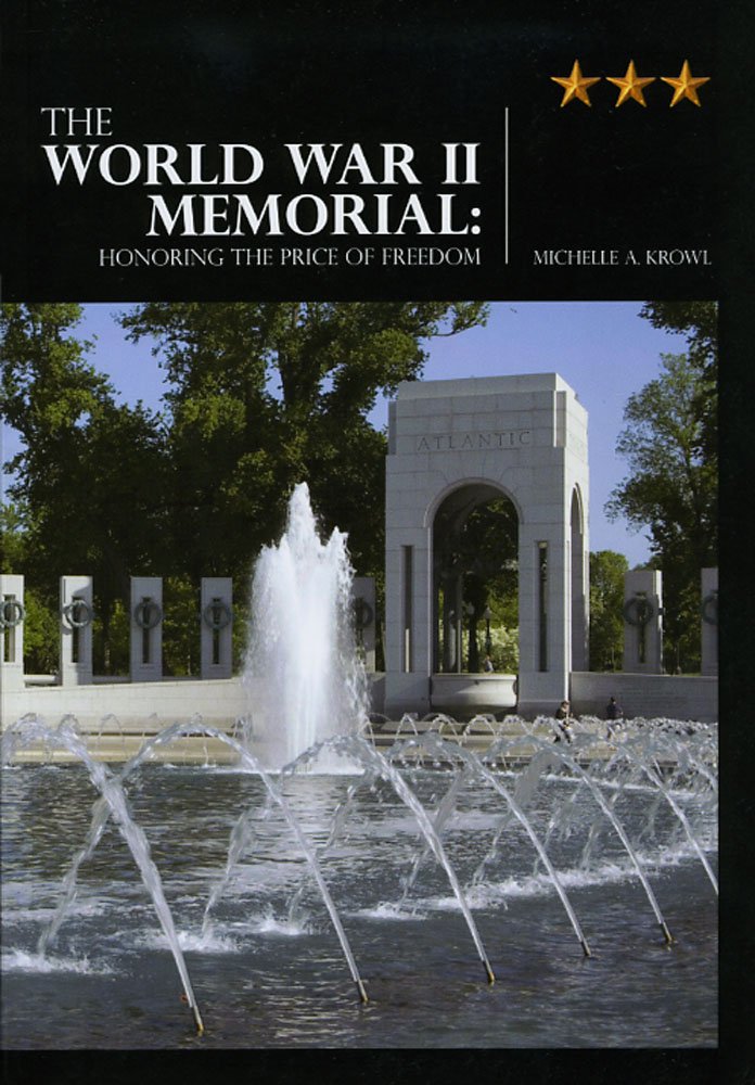 The World War II Memorial: Honoring the Price of Freedom Books