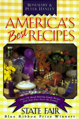 America's Best Recipes: State Fair Blue Ribbon Winners Cooking & Enjoying