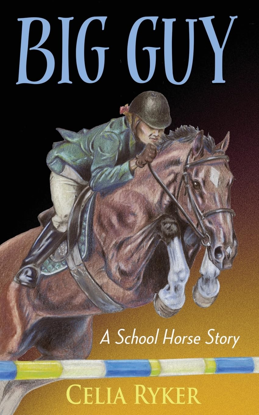 Big Guy: A School Horse Story Novels & Short Stories