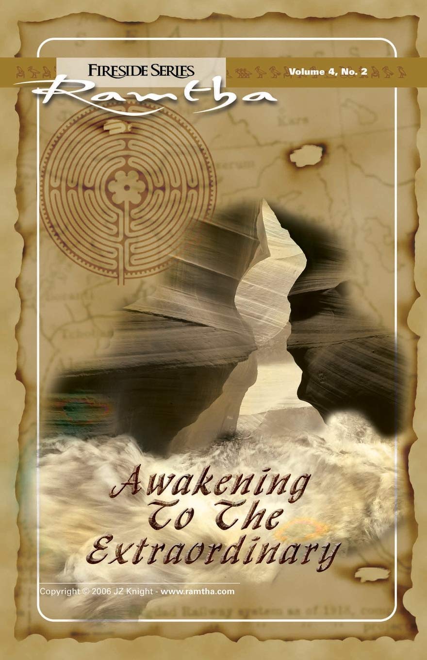 Awakening to the Extraordinary (Ramtha Fireside Series, Band 16) Social Sciences