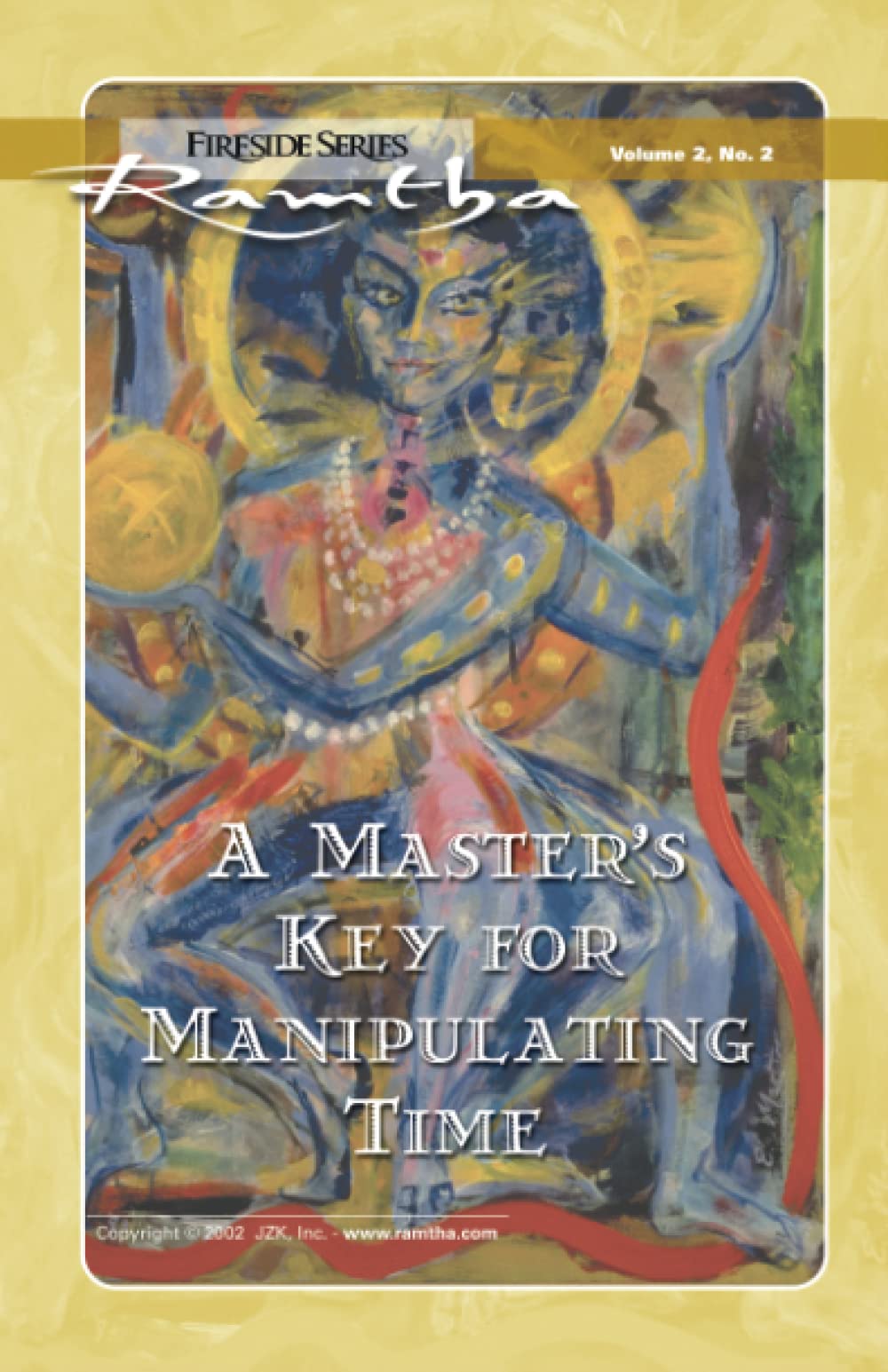 A Master's Key For Manipulating Time: Fireside Series Volume 2 Number 2 (Ramtha Fireside Series, Band 7) Religion & Esotericism