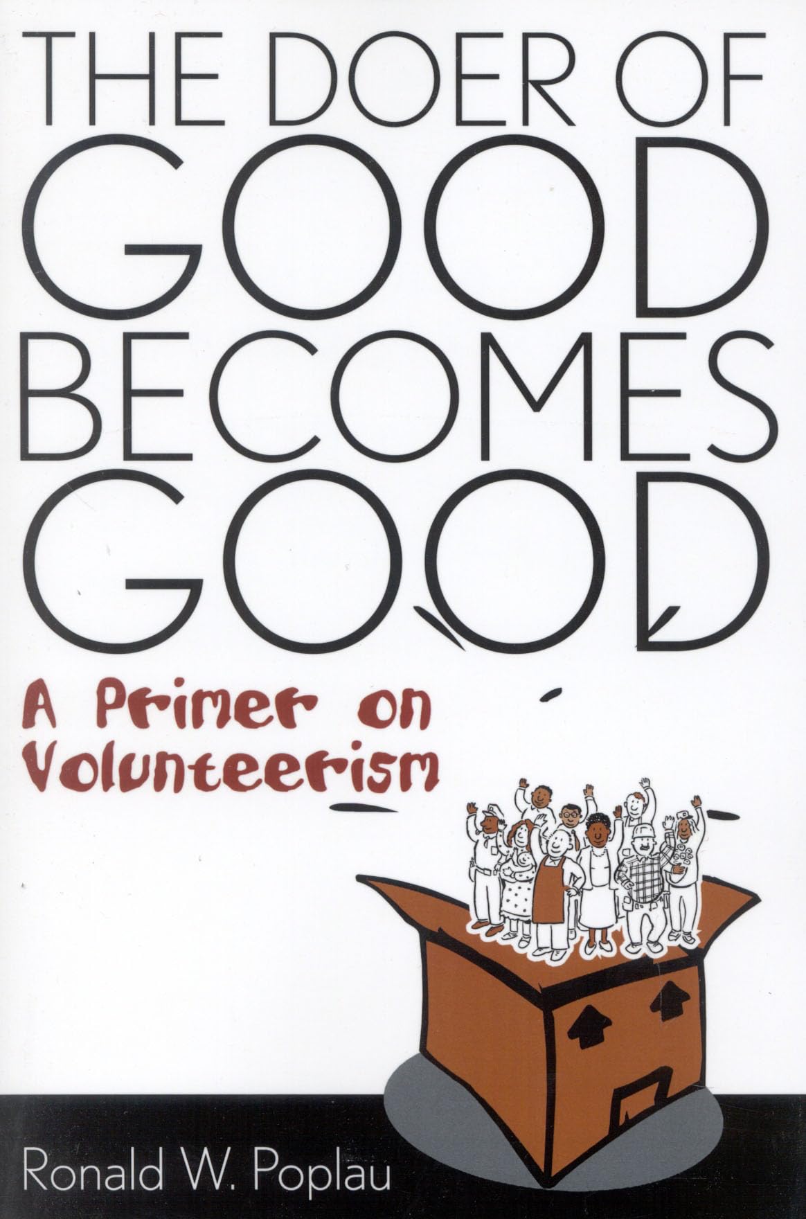 The Doer of Good Becomes Good: A Primer on Volunteerism Social Sciences