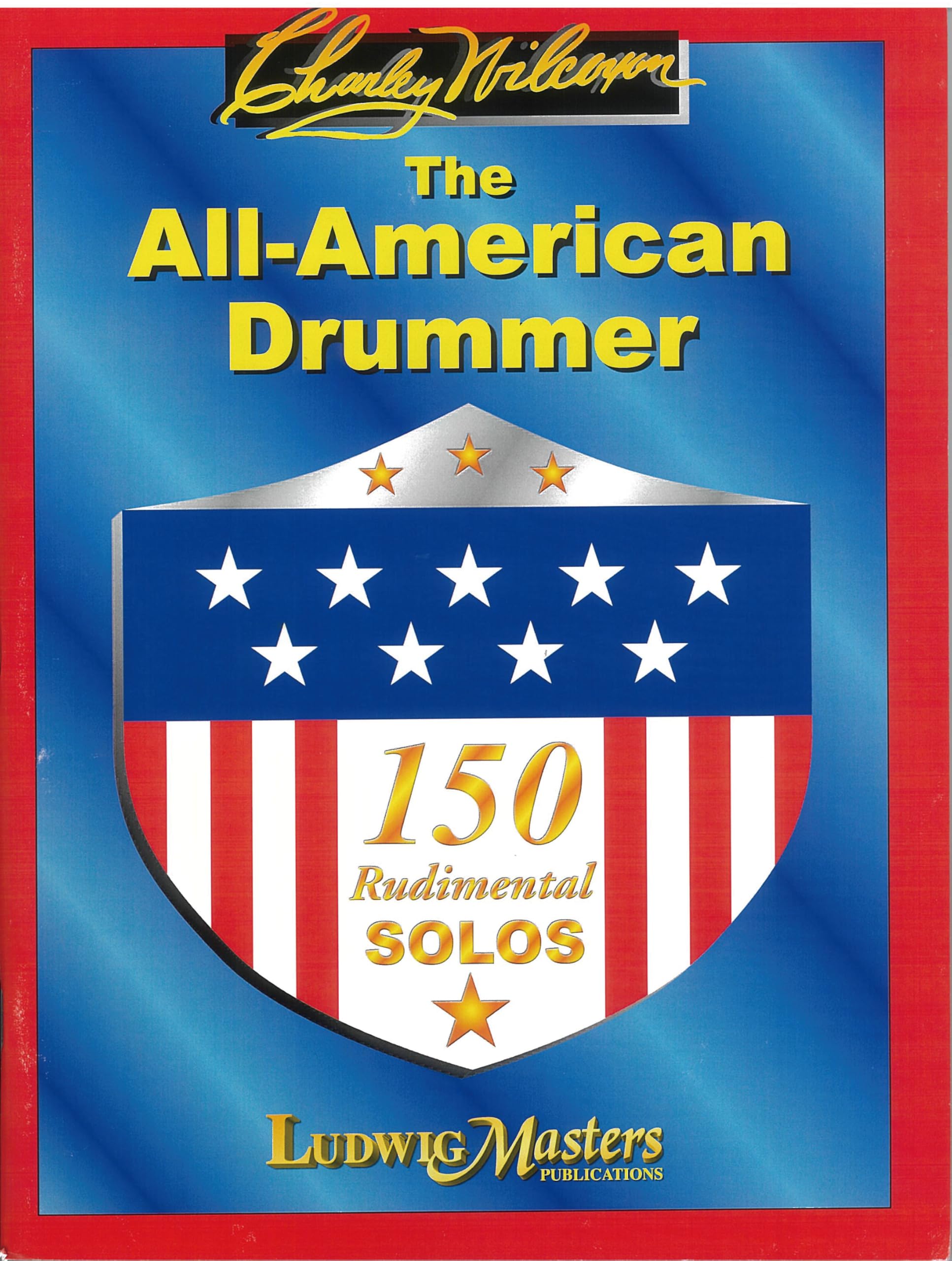 The All American Drummer: 150 Rudimental Solos (Ludwigmasters) Arts & Music