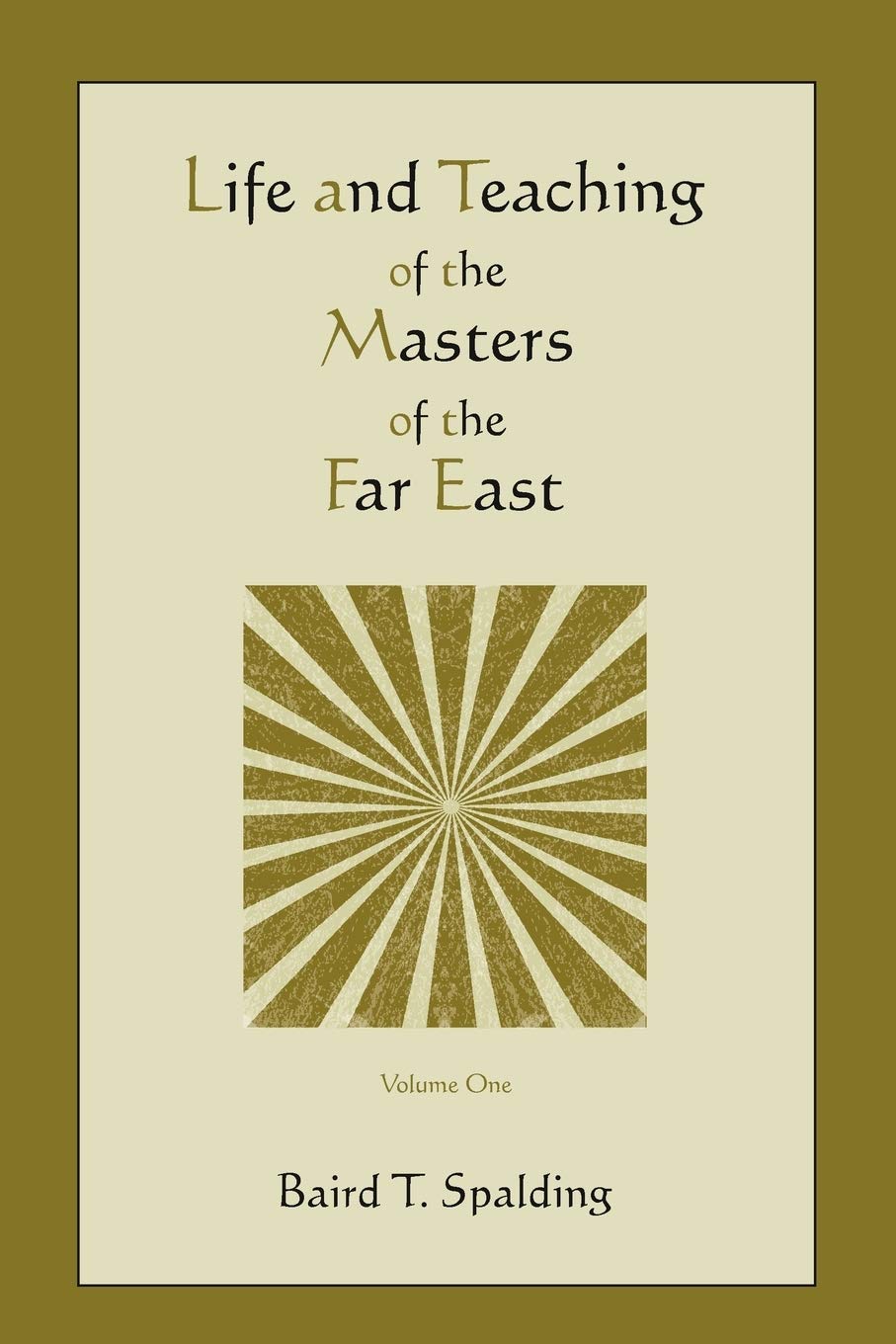 Life and Teaching of the Masters of the Far East (Volume One) book