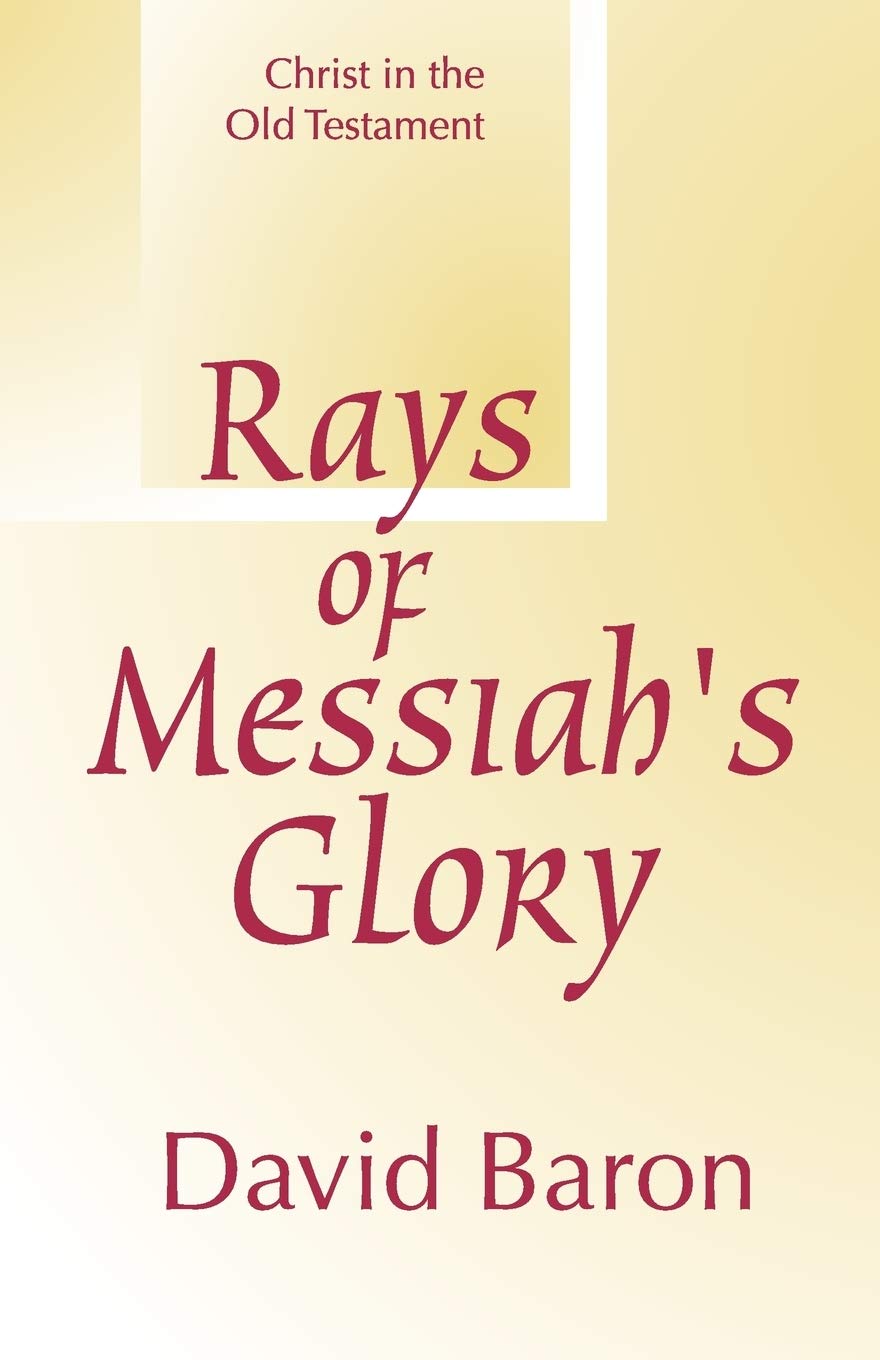 Rays of Messiah's Glory: Christ in the Old Testament Religion & Esotericism
