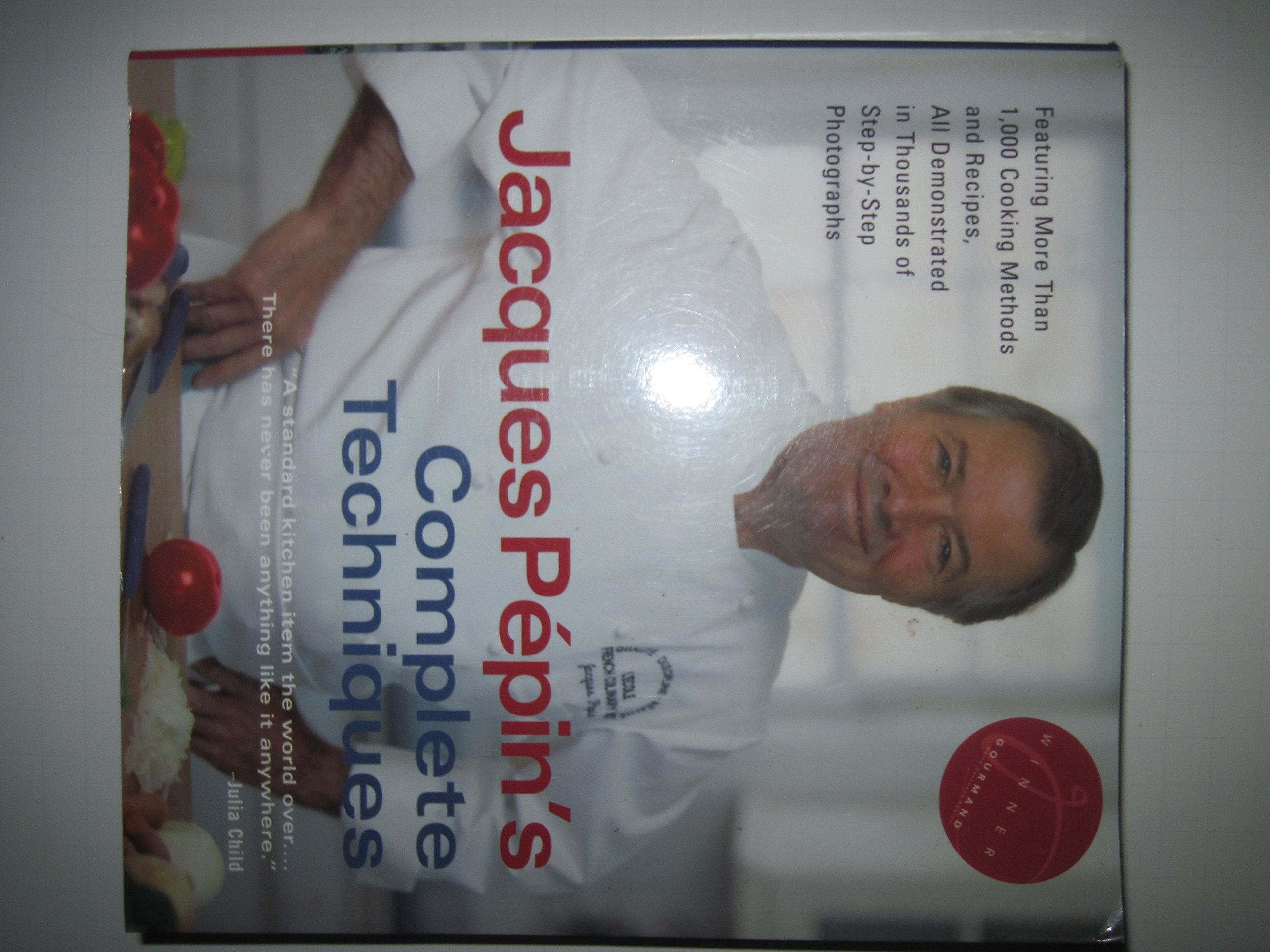 Jacques Pépin's Complete Techniques: More Than 1,000 Preparations and Recipes, All Demonstrated in Thousands of Step-By-Step Photographs Leisure, Home & Garden