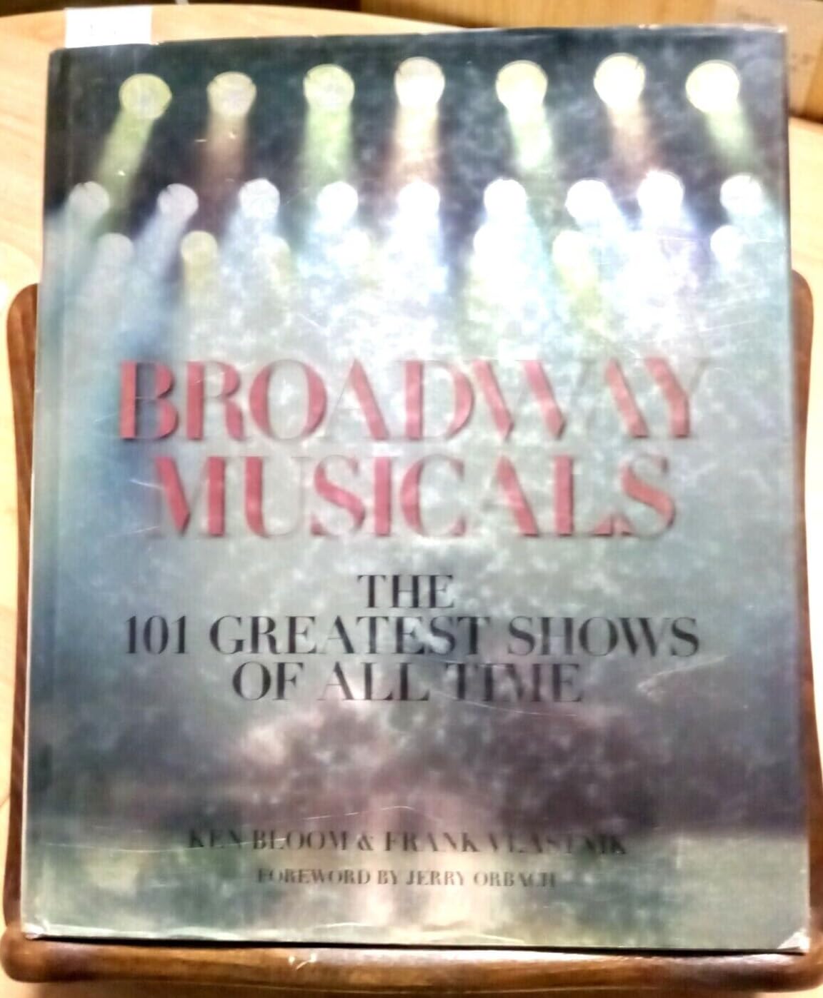 Broadway Musicals: The 101 Greatest Shows of All Time book