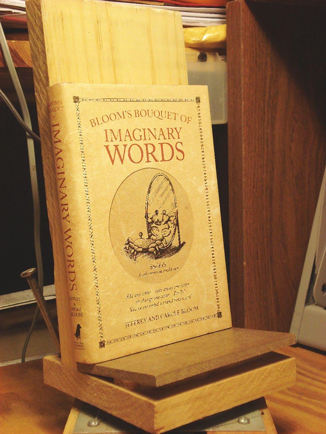Bloom's Bouquet of Imaginary Words: Change One Letter and Grow a Brand New Word! Essays & Short Stories