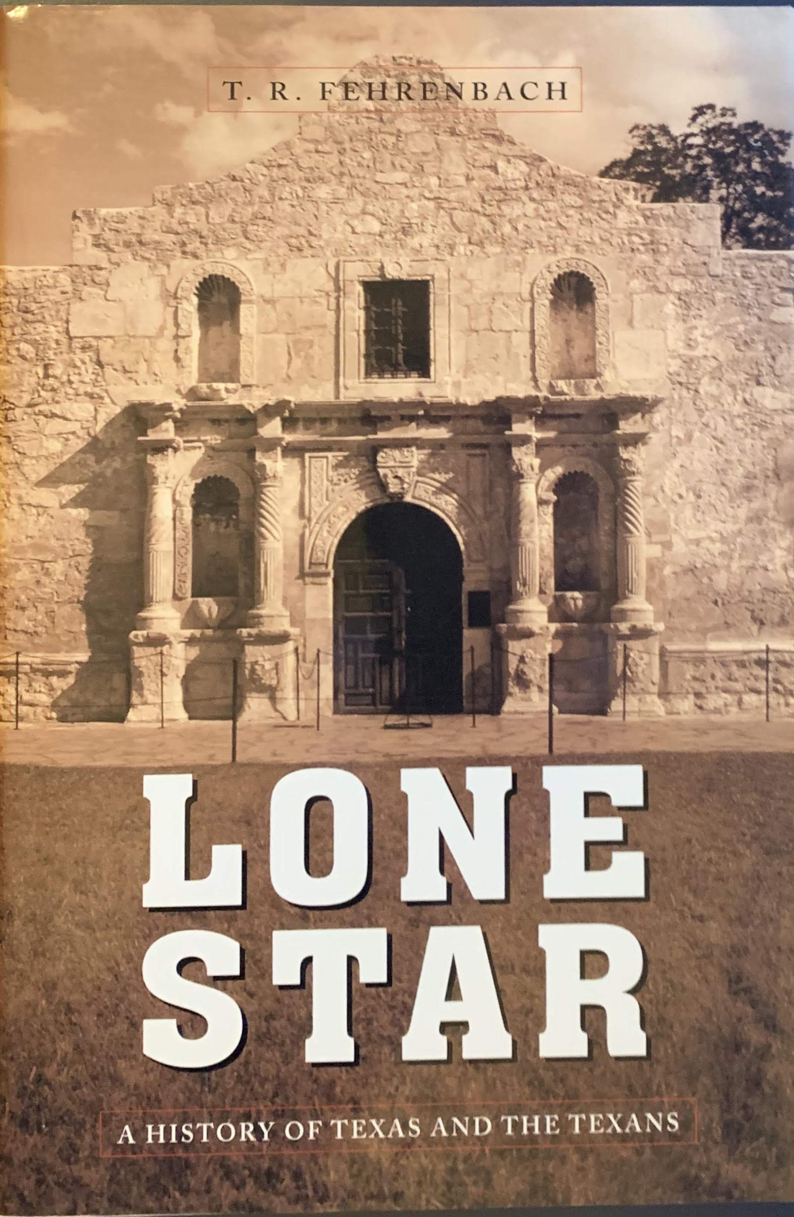 Lone Star: A History of Texas and the Texans book