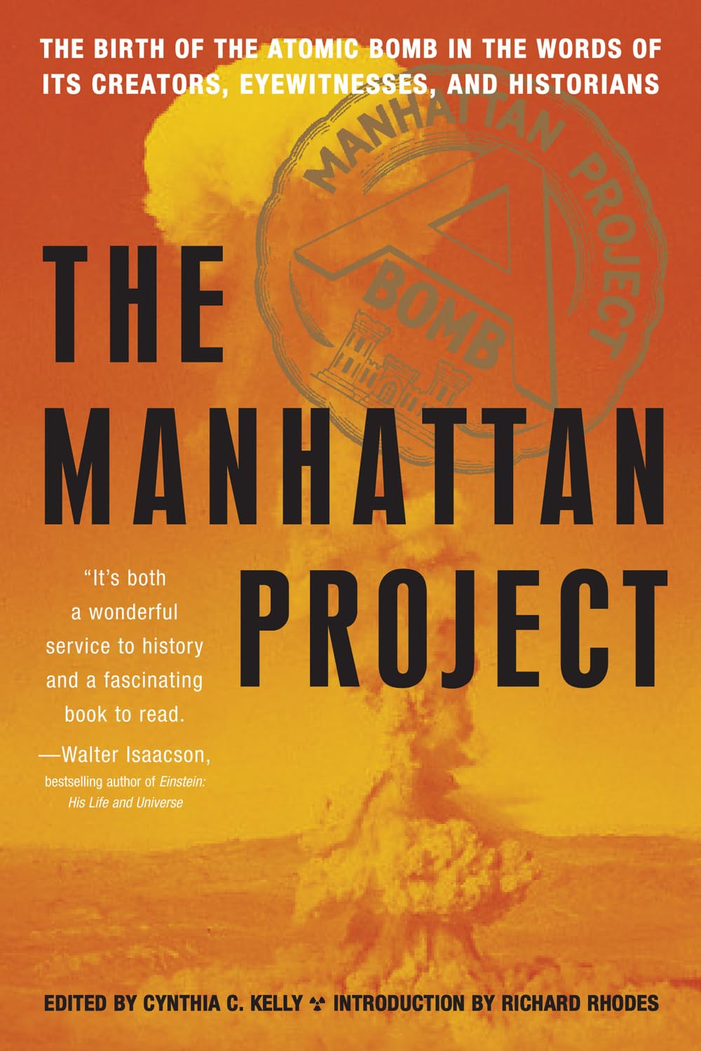 Manhattan Project: The Birth of the Atomic Bomb in the Words of Its Creators, Eyewitnesses, and Historians Social Sciences