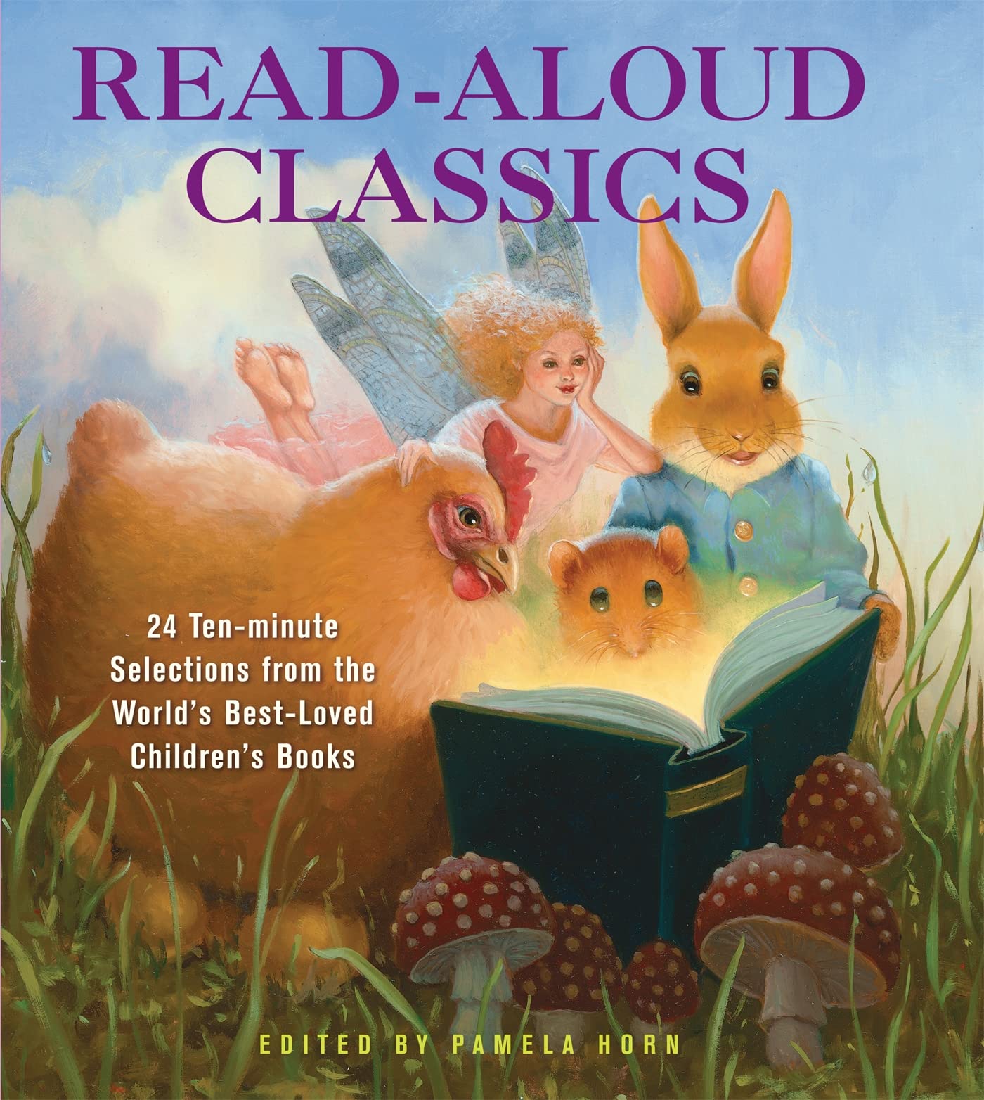Read-Aloud Classics: 24 Ten-Minute Selections from the World's Best-Loved Children's Books Fairy Tales & Legends
