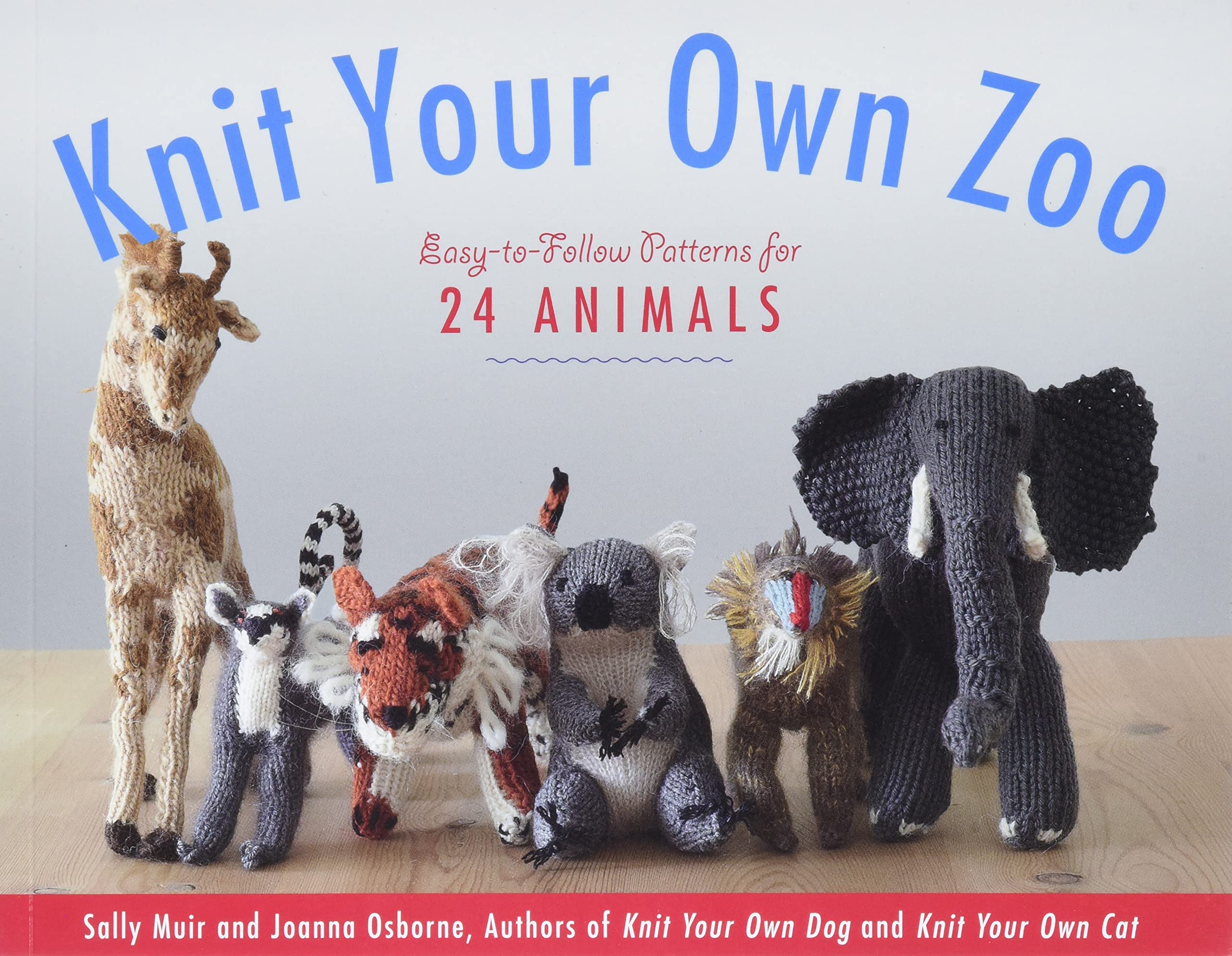 Knit Your Own Zoo: Easy-to-Follow Patterns for 24 Animals Hobbies & Crafts