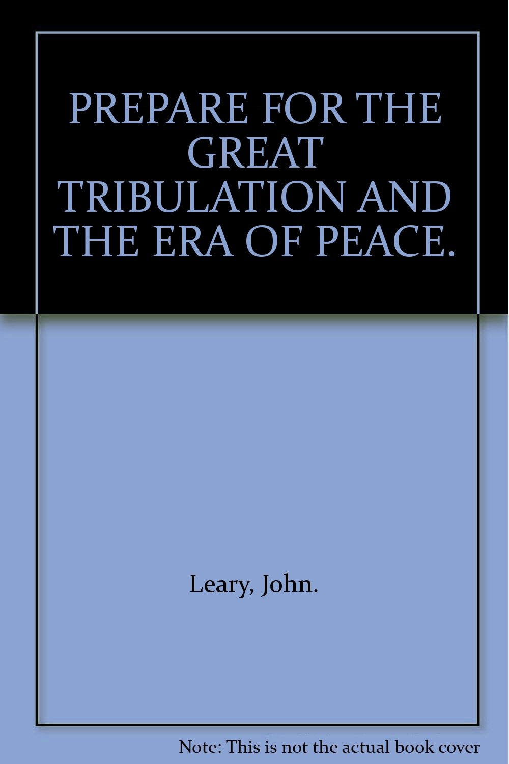 PREPARE FOR THE GREAT TRIBULATION AND THE ERA OF PEACE. Books