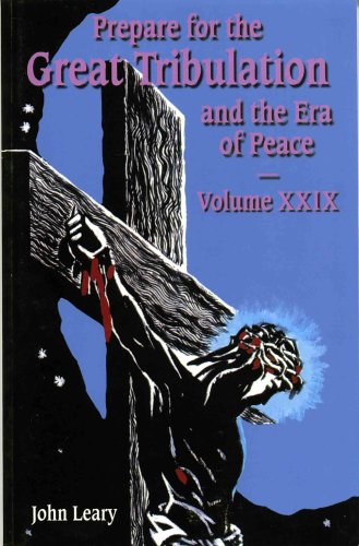 Prepare for the Great Tribulation and the Era of Peace Volume XXX (Volume XXX) Books