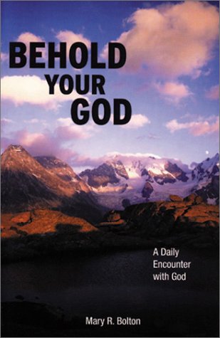 Behold Your God: A Daily Encounter With God book