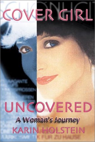 Cover Girl Uncovered: A Woman's Journey book
