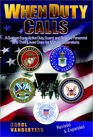 When Duty Calls: A Guide to Equip Active Duty, Guard and Reserve Personnel and Their Loved Ones for Military Separations Religion & Esotericism
